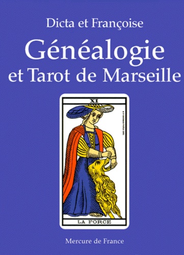  Dicta et  Françoise - Généalogie et tarot de Marseille.
