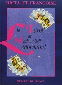  Dicta et  Françoise - Le Tarot de Mademoiselle Lenormand.