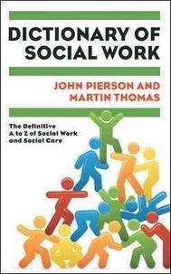 Dictionary of Social Work - The Definitive A to Z of Social Work and Social Care.