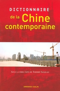 Thierry Sanjuan - Dictionnaire de la Chine contemporaine.