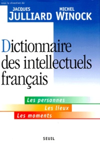 Claire Julliard - Dictionnaire des intellectuels français - Les personnes, Les lieux, Les moments.