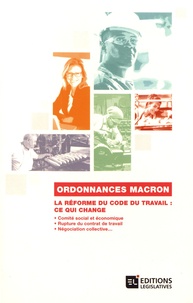  Dictionnaire permanent social - Ordonnances Macron - La réforme du code du travail : ce qui change.
