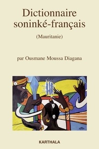 Ousmane Moussa Diagana - Dictionnaire soninké-français - Mauritanie.