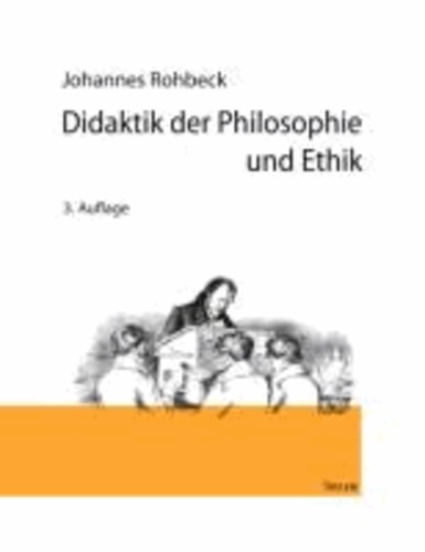 Didaktik der Philosophie und Ethik.