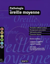 Pathologie de l'oreille moyenne. CD-Rom