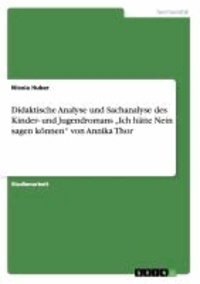 Didaktische Analyse und Sachanalyse des  Kinder- und Jugendromans "Ich hätte Nein sagen können" von Annika Thor.