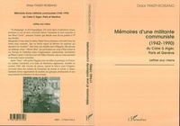 Didar Fawzy-Rossano - Mémoires d'une militante communiste, 1942-1990, du Caire à Alger, Paris et Genève - Lettres aux miens.