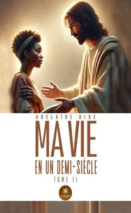 Ma vie en un demi-siècle