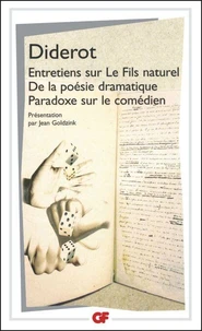 Entretiens sur le Fils naturel ; De la poésie dramatique ; Paradoxe sur le comédien