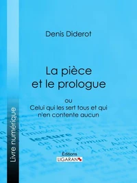 La Pièce et le prologue