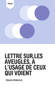 Lettre sur les aveugles, à l'usage de ceux qui voient