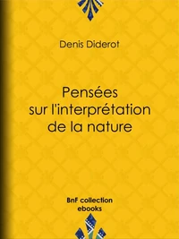 Pensées sur l'interprétation de la nature
