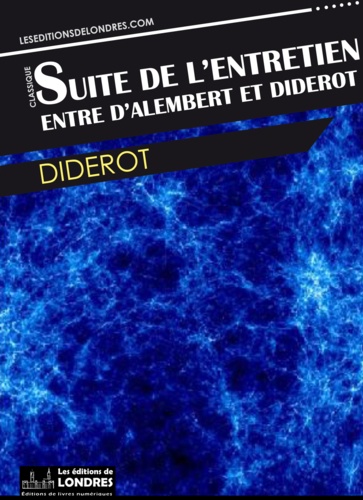 Suite de l'entretien entre Diderot et d'Alembert