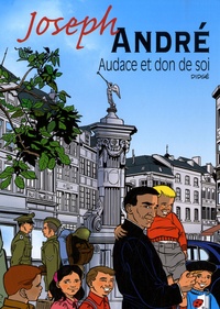 Joseph André - Audace et don de soi.pdf