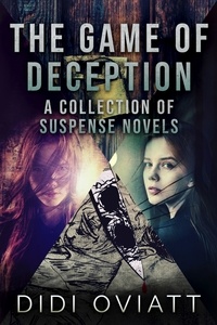  Didi Oviatt - The Game of Deception: A Collection Of Suspense Novels.