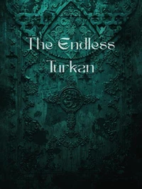 The  Endless Turkan