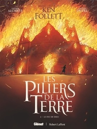 Didier Alcante et Steven Dupré - Les Piliers de la Terre Tome 2 : Le Feu de Dieu.
