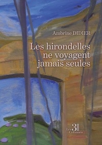 Téléchargement d'ebooks gratuits sur Google epub Les hirondelles ne voyagent jamais seules