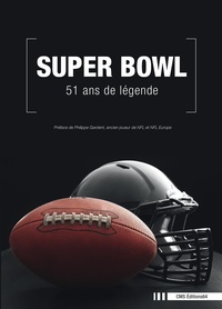 Didier Angelu - Super Bowl - 51 ans de légende.