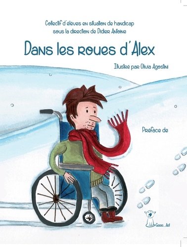Didier Antoine et Olivia Agostini - Dans les roues d'Alex.