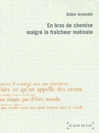 En Bras De Chemise Malgre La Fraicheur Matinale