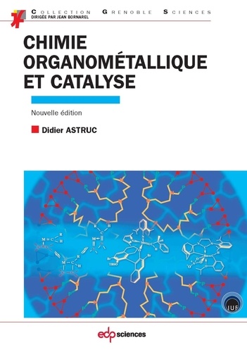 Chimie organométallique et catalyse - avec exercices corrigés