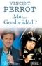 Didier Audebert et Vincent Perrot - Moi... gendre idéal ?.