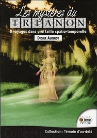 Les mystères du Trianon - 8 voyages dans une faille spatio-temporelle.pdf