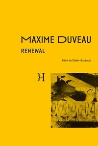 Didier Balducci - Maxime Duveau - Renewal - Maxime Duveau - Renewal.