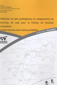 Utilisation du pois proteagineux en remplacement du tourteau de soja pour la finition de femelles charolaises