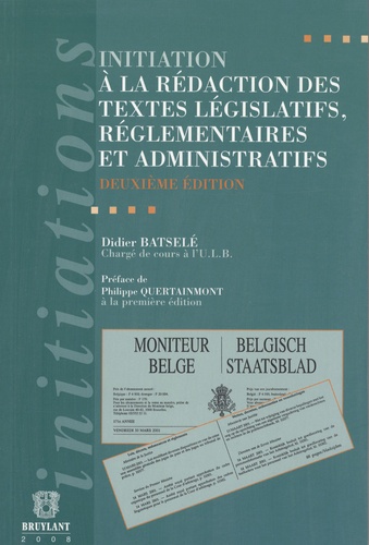 Initiation à la rédaction des textes législatifs, réglementaires et administratifs 2e édition