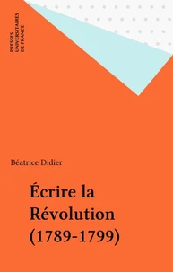 Écrire la Révolution 1789-1799