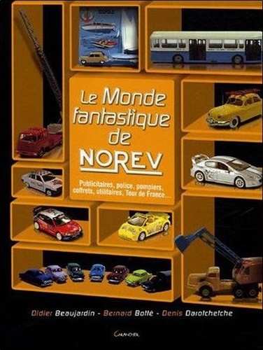 Didier Beaujardin et Bernard Botté - Le Monde fantastique de Norev.