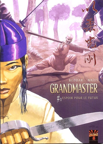 Didier Beddar et  Naïts - Grand Master Tome 1 : Espoir pour le futur.