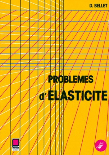Didier Bellet - Problemes D'Elasticite.