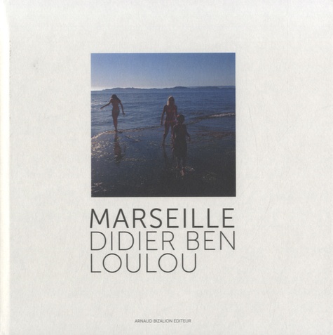 Didier Ben Loulou - Marseille.