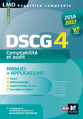 DSCG 4 Comptabilité et audit manuel et applications 10e édition Millésime 2016-2017  Edition 2016-2017