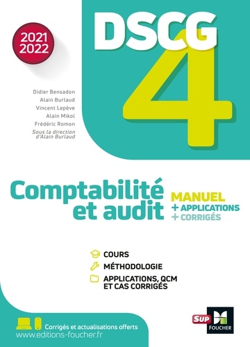 Didier Bensadon et Alain Mikol - DSCG 4 Comptabilité et audit manuel et applications - Edition 2021-2022.