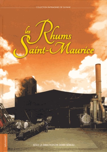 Didier Béreau - Les Rhums Saint-Maurice.