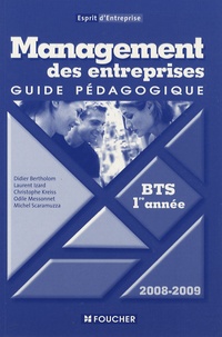 Didier Bertholom - Management des entreprises BTS 1e année - Guide pédagogique.