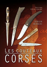 Didier Bianchi - Les couteaux corses.