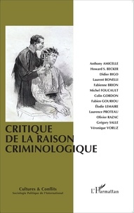 Didier Bigo et Laurent Bonelli - Cultures & conflits N° 94-95-96, Eté-aut : Critique de la raison criminologique.