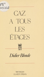 Didier Blonde - Gaz à tous les étages.