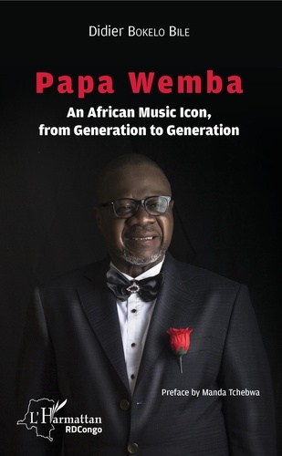 Papa Wemba. An African Music Icon, from Generation to Generation