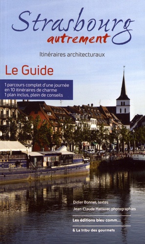 Strasbourg autrement. Itinéraires architecturaux : le guide