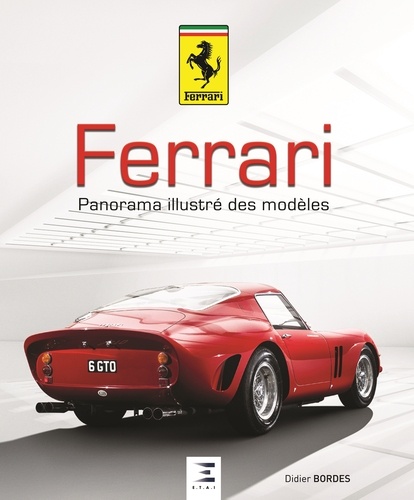 Ferrari, panorama illustré des modèles