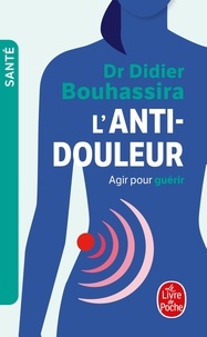 Didier Bouhassira - L'anti-douleur.