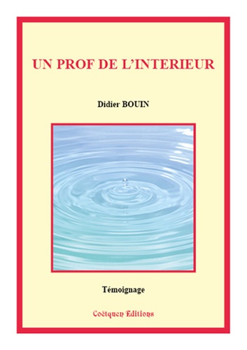 Didier Bouin - Un prof de l'intérieur.