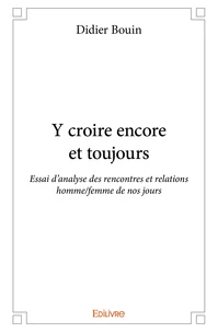 Y croire encore et toujours