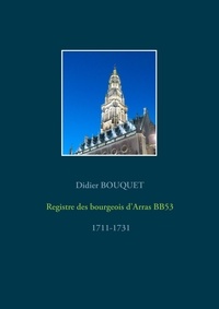 Didier Bouquet - Registre des bourgeois d'Arras BB53 - 1711-1731.